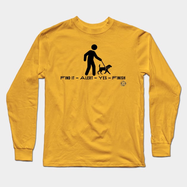 Nosework Find It Long Sleeve T-Shirt by Jumpin' K-9's Store